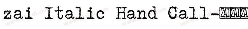 zai Italic Hand Call字体转换 zai Italic Hand Call字体转换
